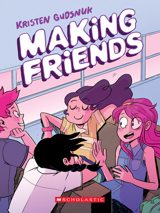 Title details for Making Friends, Volume 1 by Kristen Gudsnuk - Wait list
